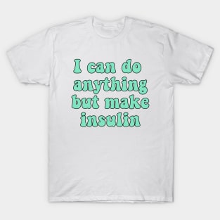 I Can Do Anything T-Shirt